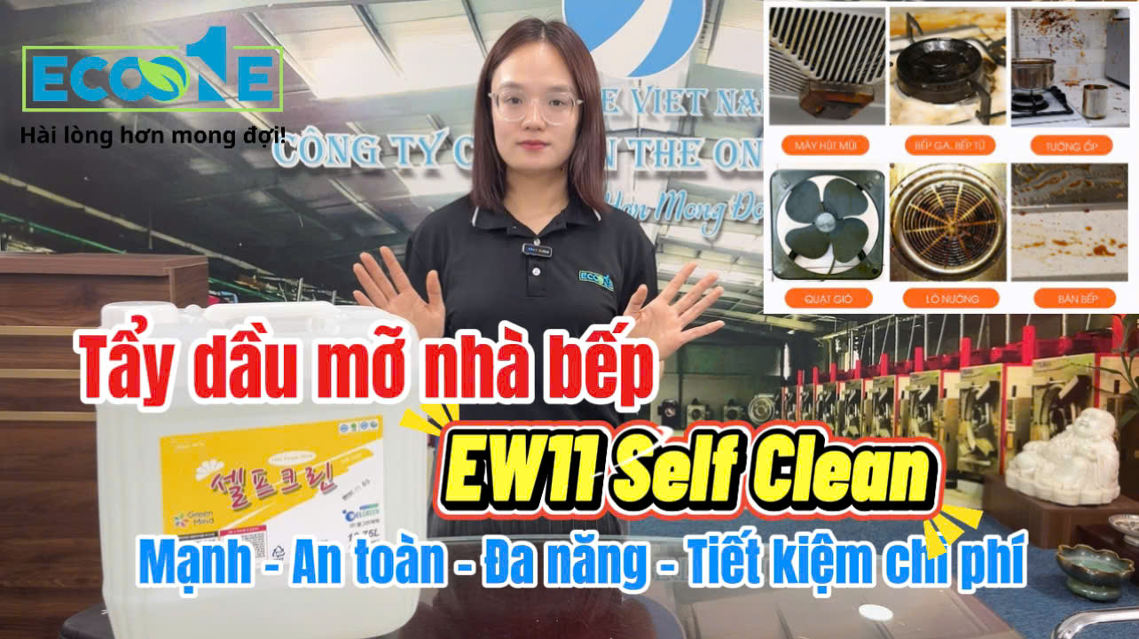EW11 Self Clean – Tẩy dầu mỡ bếp công nghiệp hiệu quả, an toàn